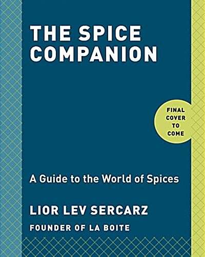 The Spice Companion: A Guide to the World of Spices: A Cookbook (Hardcover)