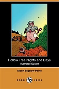 Hollow Tree Nights and Days (Illustrated Edition) (Dodo Press) (Paperback)