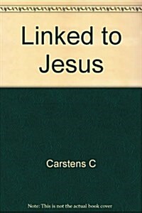 Linked to Jesus (Paperback)