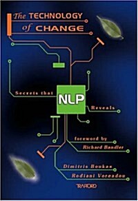 The Technology of Change: Secrets That Nlp Reveals (Paperback)