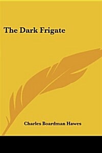 The Dark Frigate (Paperback)