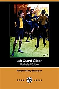 Left Guard Gilbert (Paperback, Illustrated)