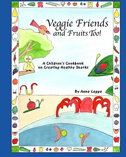Veggie Friends and Fruits Too! (Paperback)