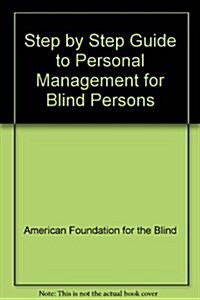 Step by Step Guide to Personal Management for Blind Persons (Paperback, 2nd)