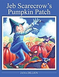 Jeb Scarecrows Pumpkin Patch (Paperback)