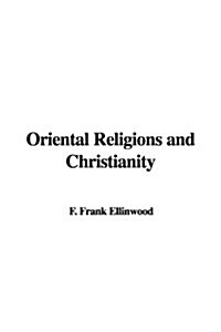 Oriental Religions and Christianity (Hardcover)
