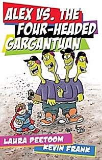 Alex vs. the Four-Headed Gargantuan (Library Binding)