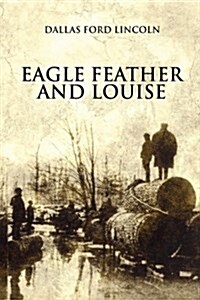 Eagle Feather and Louise (Paperback)