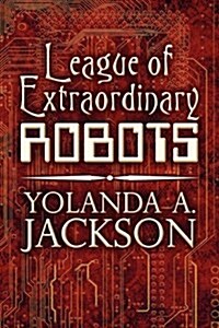 League of Extraordinary Robots (Paperback)