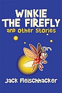 Winkie the Firefly and Other Stories (Paperback)
