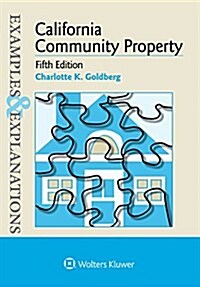 Examples & Explanations for California Community Property (Paperback, 5, Fifth Edition)