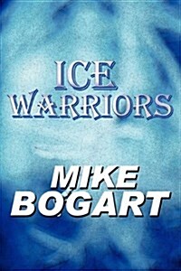 Ice Warriors (Paperback)