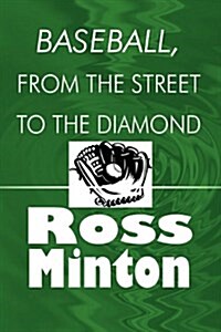 Baseball, from the Street to the Diamond (Paperback)