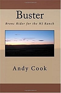 Buster: Bronc Rider for the Hj Ranch (Paperback)