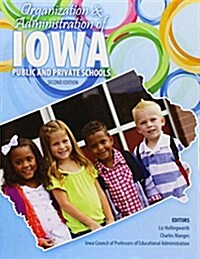 Organization and Administration of Iowa Public and Private Schools (Paperback, 2nd)