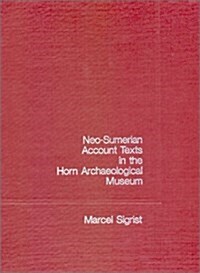 Neo-Sumerian Account Texts in the Horn Archaeological Museum (Hardcover)