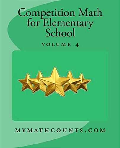 Competition Math for Elementary School Volume 4 (Paperback)