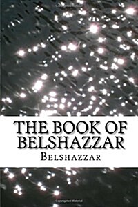 The Book of Belshazzar (Paperback)