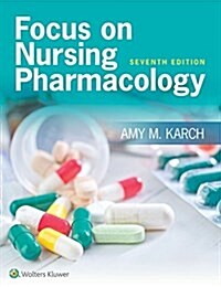 Focus on Nursing Pharmacology (Paperback, 7)