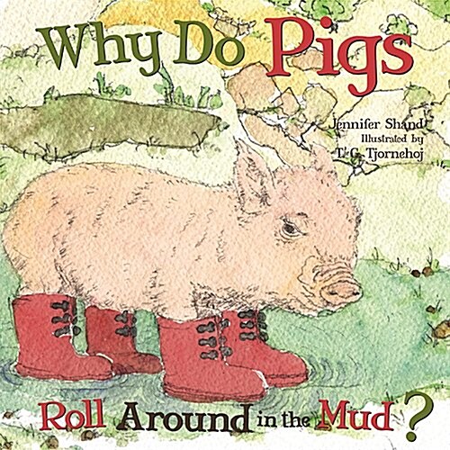 Why Do Pigs Roll Around in the Mud? (Paperback)