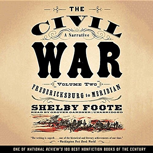 The Civil War: A Narrative, Vol. 2 Lib/E: Fredericksburg to Meridian (Audio CD, 2)