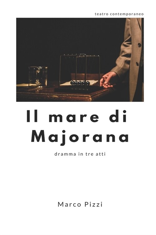 Il Mare Di Majorana: Dramma Teatrale in Tre Atti (Paperback)
