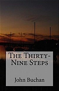 The Thirty-Nine Steps: A Richard Hannay Novella (Paperback)