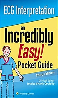 ECG Interpretation: An Incredibly Easy Pocket Guide (Paperback, 3)
