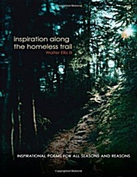 Inspiration Along the Homeless Trail (Paperback)