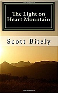 The Light on Heart Mountain (Paperback)