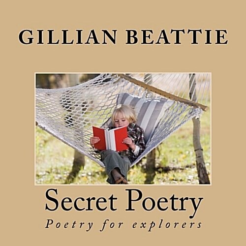 Secret Poetry: Poetry for explorers (Paperback)