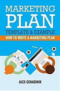 Marketing Plan Template & Example: How to Write a Marketing Plan (Paperback)