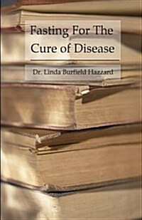 Fasting for the Cure of Disease (Paperback)