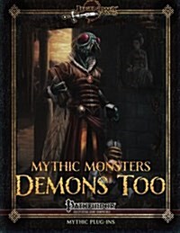 Mythic Monsters: Demons Too (Paperback)