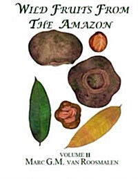 Wild Fruits from the Amazon: Volume II (Paperback)