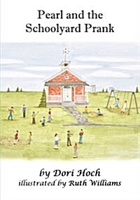 Pearl and the Schoolyard Prank (Paperback)