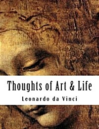 Thoughts of Art & Life (Paperback)