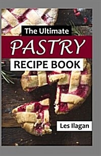 The Ultimate Pastry Recipe Book (Paperback)