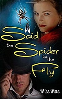 Said the Spider to the Fly (Paperback)