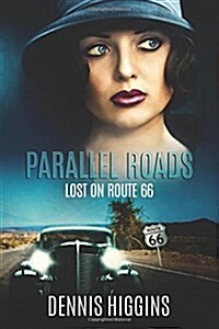 Parallel Roads (Lost on Route 66) (Paperback)