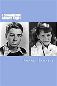 Following the Growth Angel (Paperback)