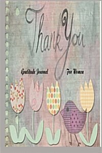 Gratitude Journal: Develop an Attitude for Gratitude with This Write in Blank Journal (Paperback)