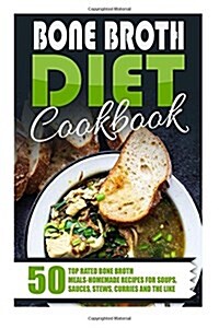 Bone Broth Diet Cookbook (Paperback)