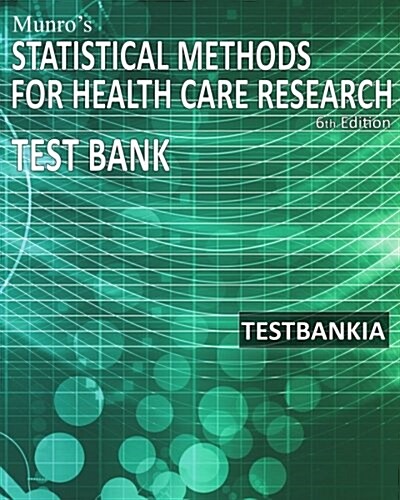 Munros Statistical Methods for Health Care Research Testbank (Paperback, 6th)