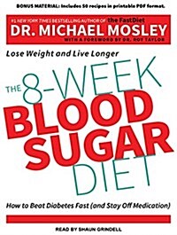 The 8-Week Blood Sugar Diet: How to Beat Diabetes Fast (and Stay Off Medication) (Audio CD, CD)