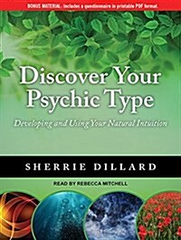 Discover Your Psychic Type: Developing and Using Your Natural Intuition (MP3 CD, MP3 - CD)