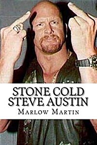Stone Cold Steve Austin: The Bio (Paperback)