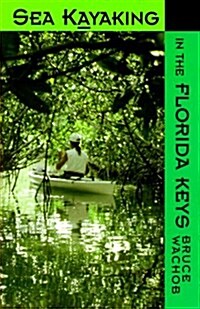Sea Kayaking in the Florida Keys (Paperback)