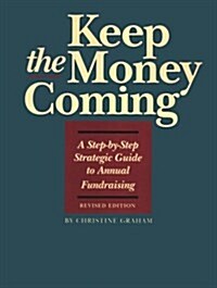 Keep the Money Coming (Paperback, Revised)