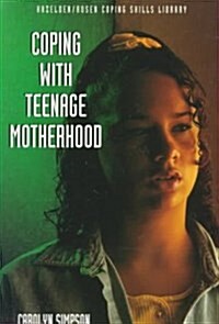 Coping With Teenage Motherhood (Paperback, Revised)